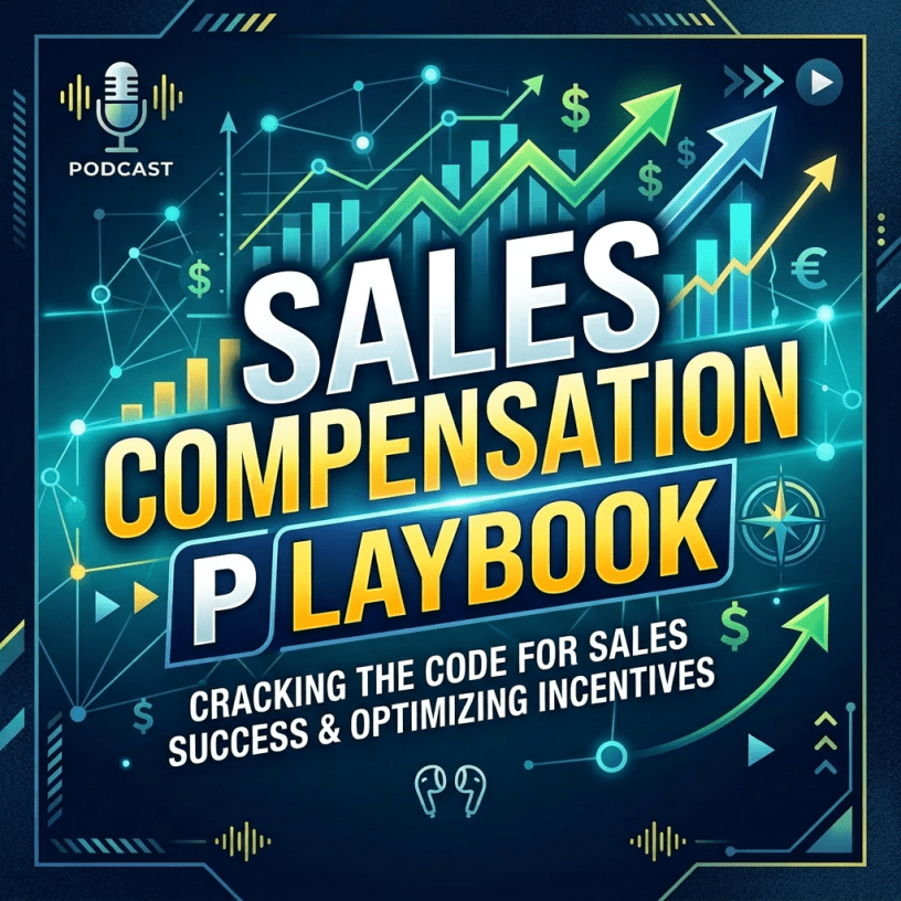 Podcast cover with text Sales Compensation Playbook and subtitle Cracking the code for sales success and optimizing incentives